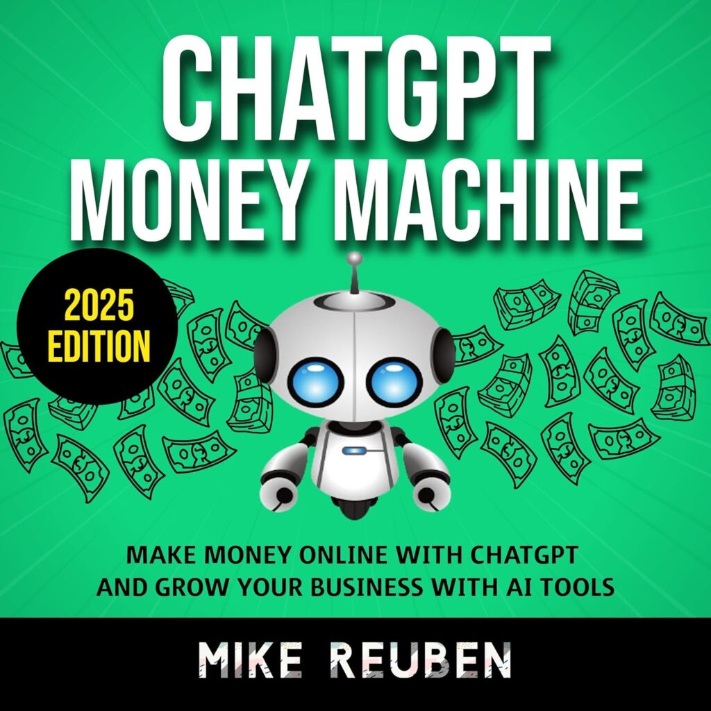 ChatGPT Money Machine: Make Money Online With ChatGPT and Grow Your Business With AI Tools Audible Audiobook – Unabridged