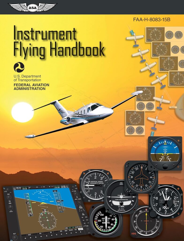 Instrument Flying Handbook (2025): FAA-H-8083-15B (ASA FAA Handbook Series) Paperback – January 1, 2013