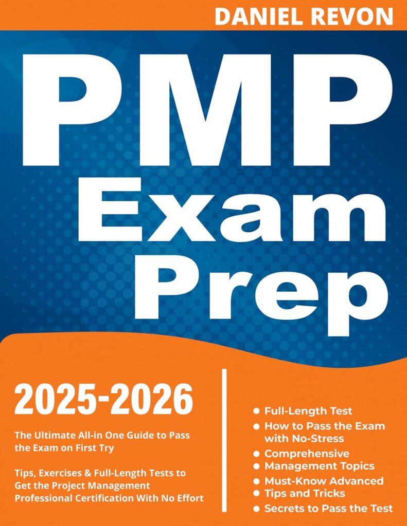 PMP Exam Prep: The Ultimate All-in One Guide to Pass the Exam on First Try | Tips, Exercises Full-Length Tests to Get the Project Management Professional Certification With No Effort Kindle Edition