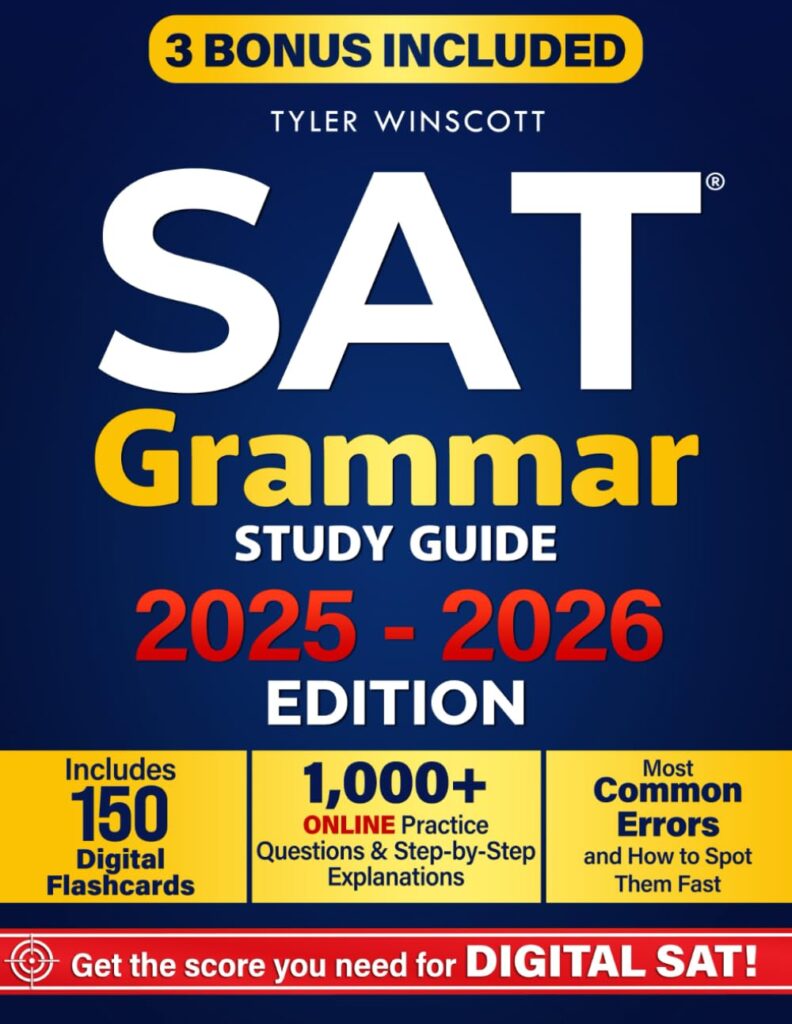 Sat Grammar Study Guide: Master Digital SAT Grammar Rules, Boost Test Confidence, and Target a Top Score, in Less Time! Includes Smart Shortcuts and Drills Designed Just for You!