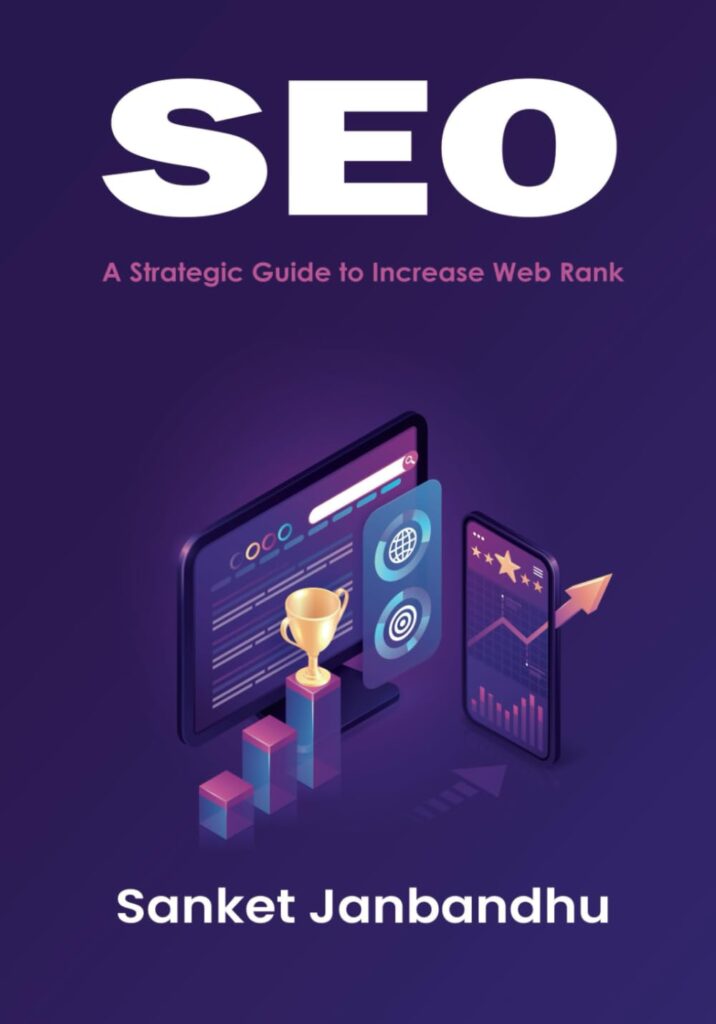 SEO: A Strategic Guide to Increase Web Rank: | Advance Concepts include like Voice search, AI, Blockchain in SEO | Latest Technique used by FAANG companies Paperback – August 25, 2024